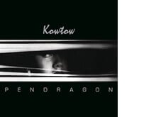 Pendragon – Kowtow